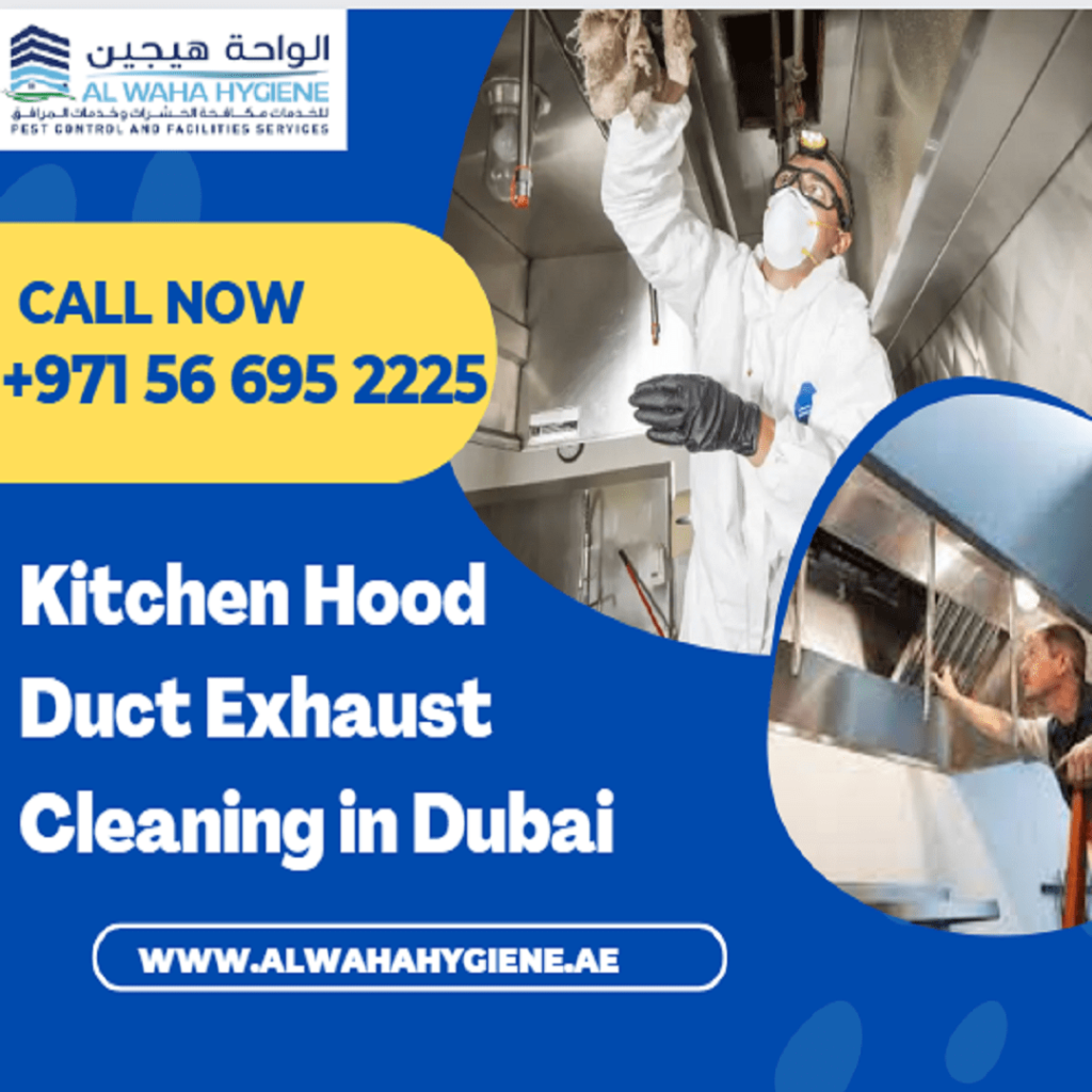 Kitchen Hood Duct Exhaust Cleaning in Dubai: Why It’s Essential