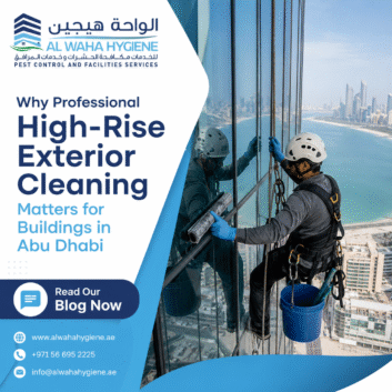 Why Professional High-Rise Exterior Cleaning Matters for Buildings in Abu Dhabi
