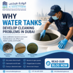 Why Water Tanks Develop Cleaning Problems in Dubai