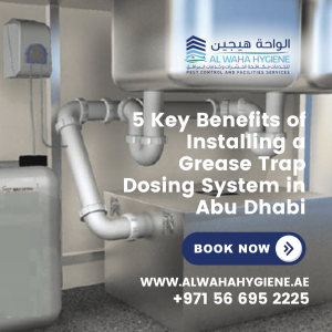 5 Key Benefits of Installing a Grease Trap Dosing System in Abu Dhabi