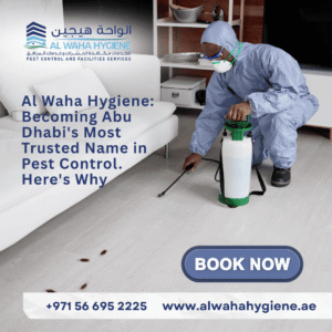 Al Waha Hygiene: Becoming Abu Dhabi’s Most Trusted Name in Pest Control. Here’s Why