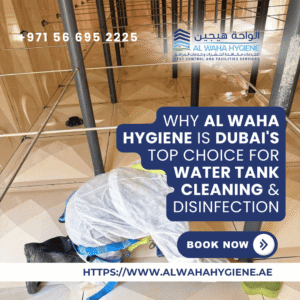 Why Al Waha Hygiene is Dubai’s Top Choice for Water Tank Cleaning & Disinfection
