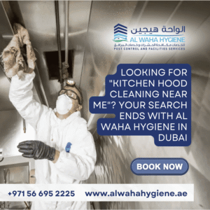 Looking for “Kitchen Hood Cleaning Near Me”? Your Search Ends with Al Waha Hygiene in Dubai