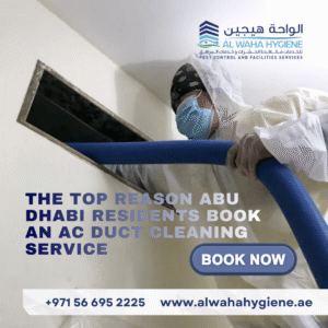 The Top Reason Abu Dhabi Residents Book an AC Duct Cleaning Service