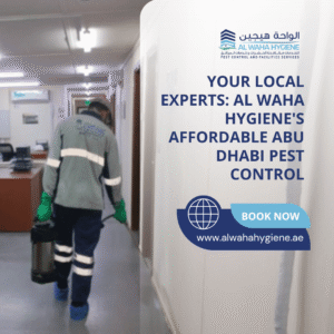 Your Local Experts: Al Waha Hygiene’s Affordable Abu Dhabi Pest Control