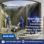 Dubai Step-by-Step Advanced Technology Al Waha Hygiene Uses for Water Tank Cleaning