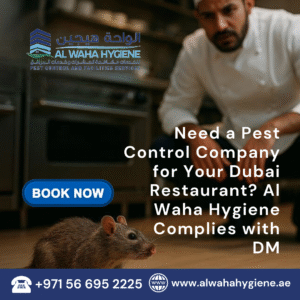 Need a Pest Control Company for Your Dubai Restaurant? Al Waha Hygiene Complies with DM