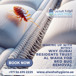 Waking Up with Bites? Why Dubai Residents Trust Al Waha for Bed Bug Removal