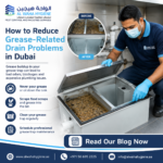 How to Reduce Grease Related Drain Problems in Dubai